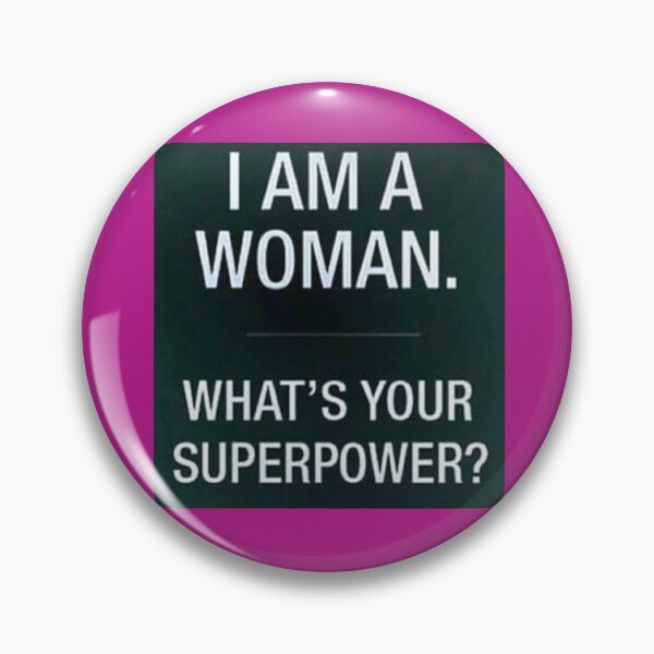 Item preview,  I am a woman- What's your superpower? designed and sold by FemdomShop.