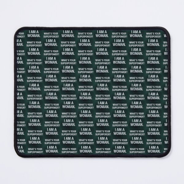 Item preview,  I am a woman- What's your superpower? designed and sold by FemdomShop.