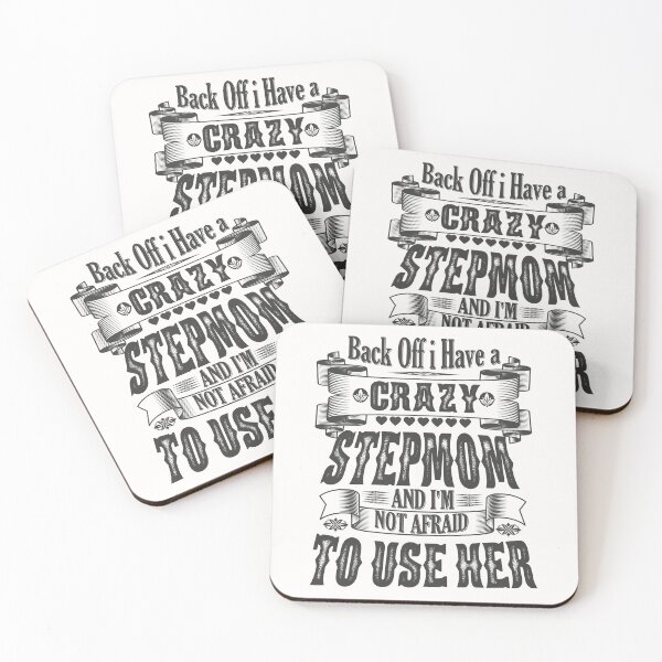 Item preview, Back Off I Have a Crazy Step Mom And I'm Not Afraid To Use Her Funny Family Quote designed and sold by YAHIA-14.