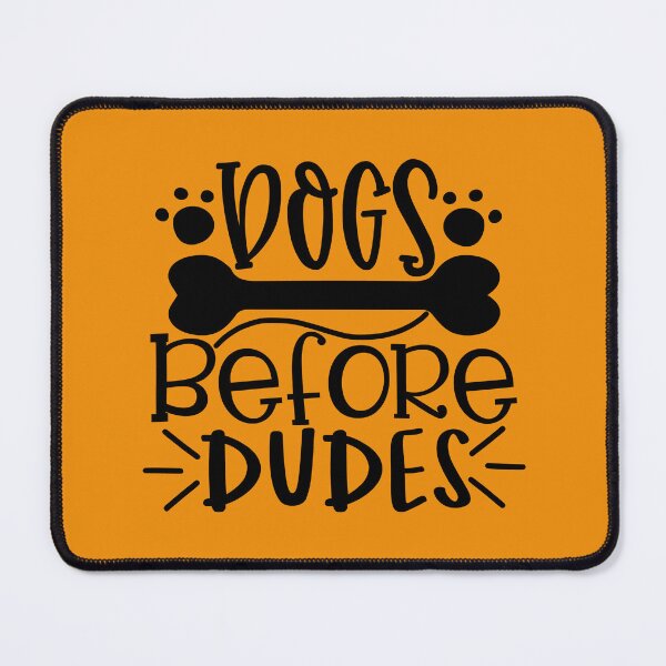 Item preview, Dogs Before Dudes designed and sold by MacMerch121.
