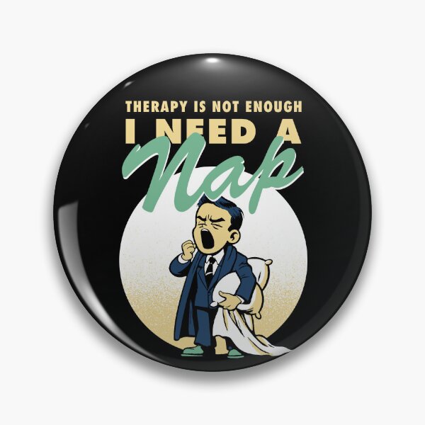 Item preview, Therapy is not enough, I need a nap designed and sold by Syahrasi.