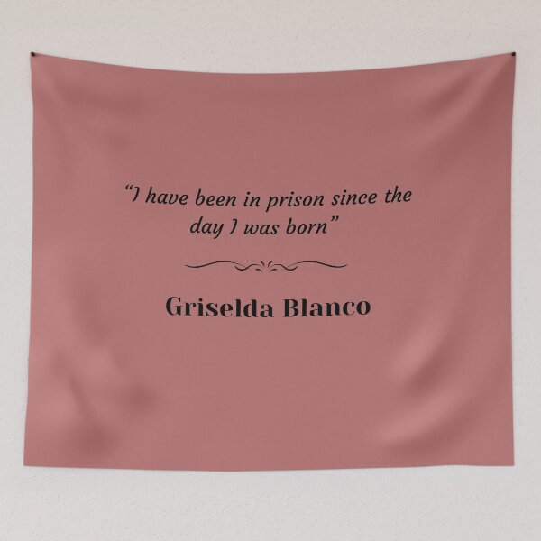 Item preview, Griselda Blanco quotes designed and sold by lnfluitive.