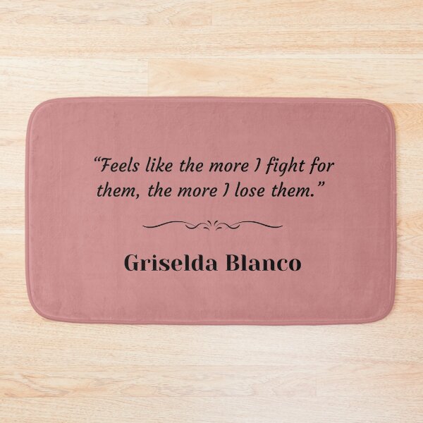 Item preview, Griselda Blanco quotes designed and sold by lnfluitive.