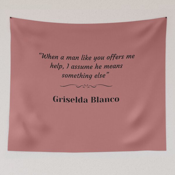 Item preview, Griselda Blanco quotes designed and sold by lnfluitive.