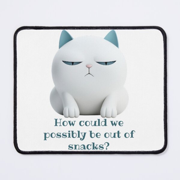 Item preview, How Could We Possibly Be Out of Snacks? Cat Lover Gift designed and sold by SSustainable.