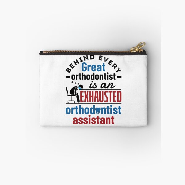 Item preview, Behind Every Great Dentist Is an Exhausted Orthodontist Assistant designed and sold by jaygo.