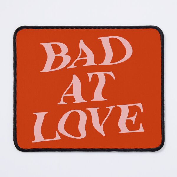 Item preview, Bad At Love designed and sold by soundlesswaves.