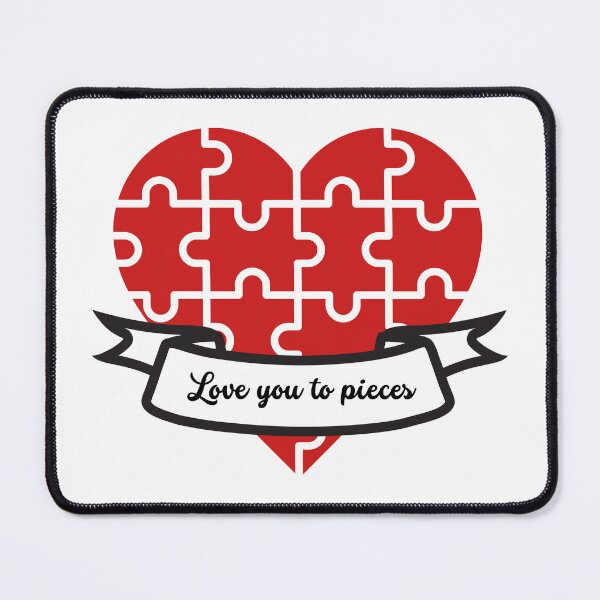 Item preview, Love You To Pieces designed and sold by MarDeea.