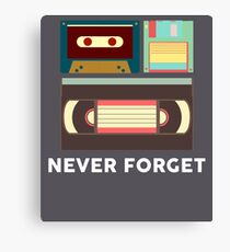 Never Forget Floppy Disk, VHS, Cassette Tape Canvas Print