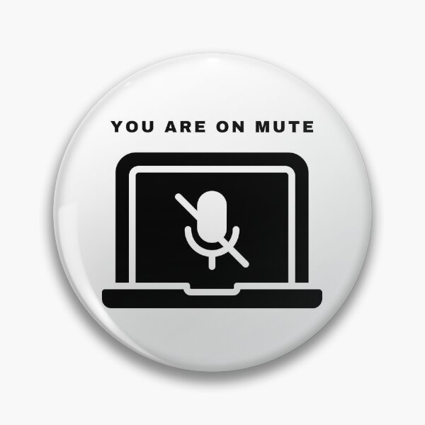 Item preview, You Are On Mute designed and sold by RobMakesMerch.