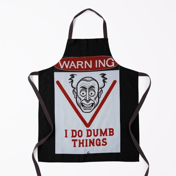 Item preview, Warning I Do Dumb Things designed and sold by designJasmin.