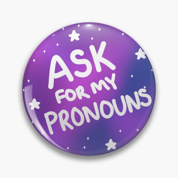 Item preview, Ask for my pronouns space pronoun pin designed and sold by dreamsclouds.