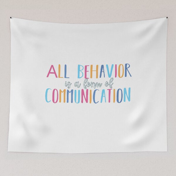 Item preview, All behavior is a form of communication designed and sold by belladesign7.