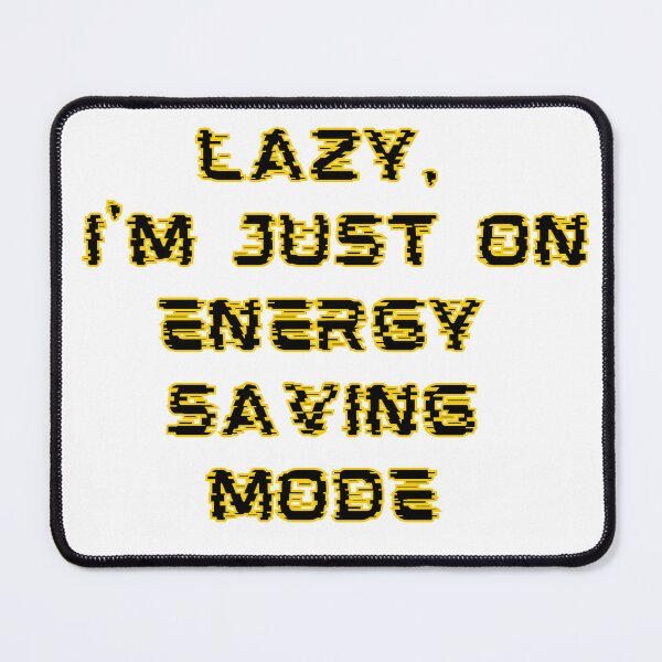Item preview, Im Not Lazy Just On Energy Saving Mode, Sticker designed and sold by PedalPowerGFX.