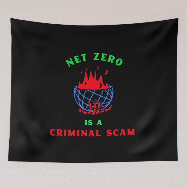 Item preview, Net Zero Is A Criminal Scam designed and sold by PurebloodDesign.