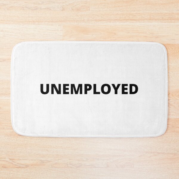 Item preview, Unemployed  designed and sold by 44MORS.