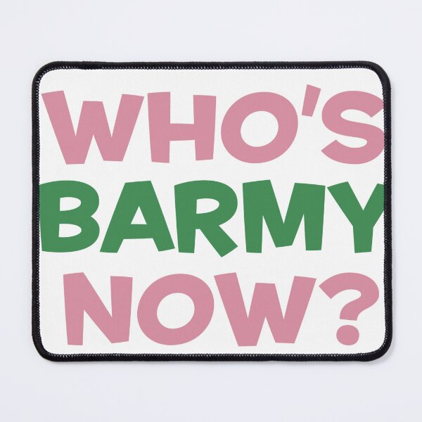 Item preview, Who's Barmy Now? designed and sold by joshpincus.
