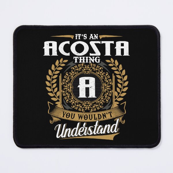 Item preview, It Is An Acosta Thing You Wouldnt Understand designed and sold by Huck-me.