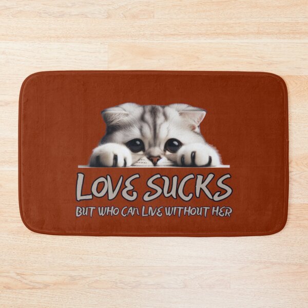 Item preview, LOVE SUCKS, I LOVE, YOU, BABY, HE, SHE, THEY, CAT'S, Pet's, VALENTINE'S DAY, GIRLFRIEND, BOYFRIEND, TYPOGRAPHY,  designed and sold by 2012DreamVision.
