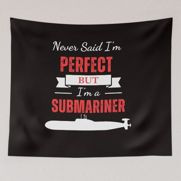 Item preview, I never said i'm perfect but i am submariner,  Funny Submarine design for Submariners designed and sold by CHAMSSTORE.