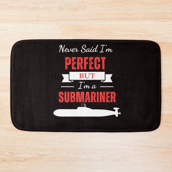 Item preview, I never said i'm perfect but i am submariner,  Funny Submarine design for Submariners designed and sold by CHAMSSTORE.