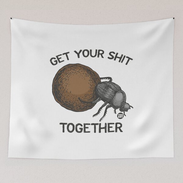 Item preview, GET SHIT TOGETHER DUNG BEETLE designed and sold by TODD GOLDMAN.