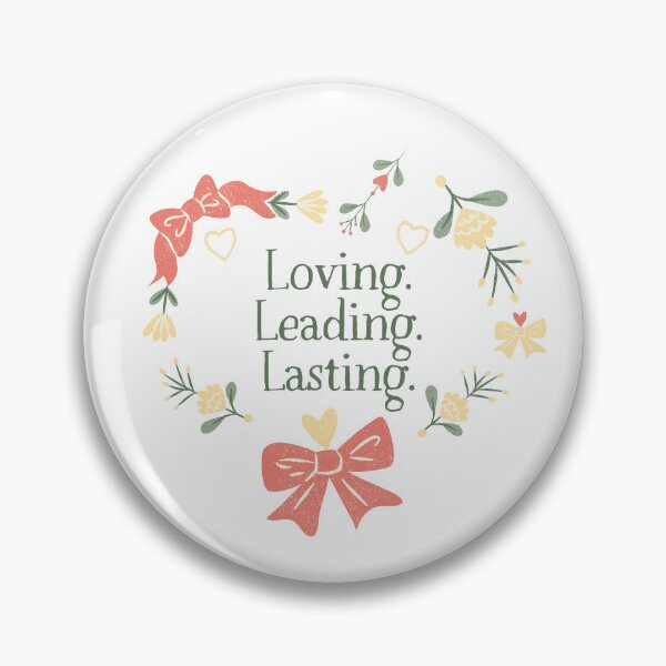Item preview, "Loving. Leading. Lasting." - Flower Pattern designed and sold by Jenna Cage.