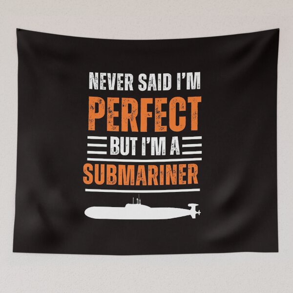 Item preview, I never said i'm perfect but i am submariner,  Funny Submarine design for Submariners designed and sold by CHAMSSTORE.