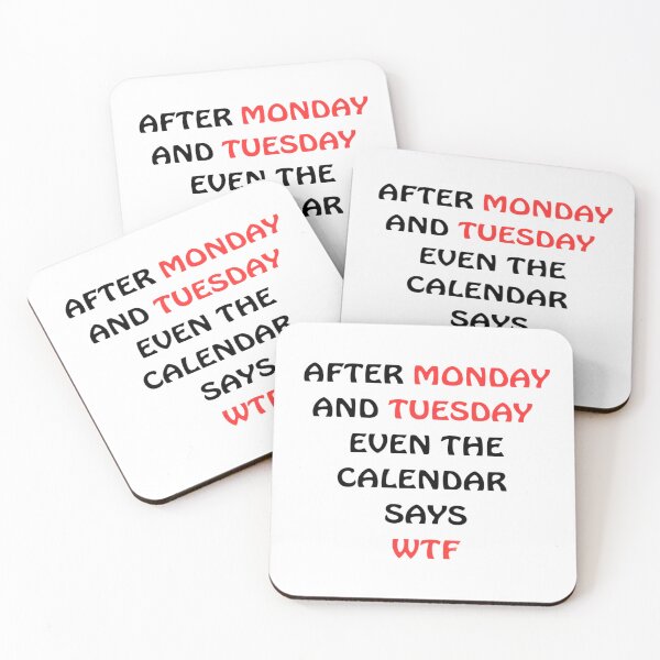 Item preview, WTF Weekdays: Mondays and Tuesdays Suck:  Hilarious work jokes designed and sold by Avalinn.