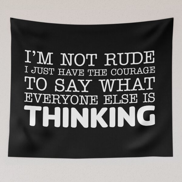 Item preview, I just have the courage to say what everyone else is thinking designed and sold by offthedome.