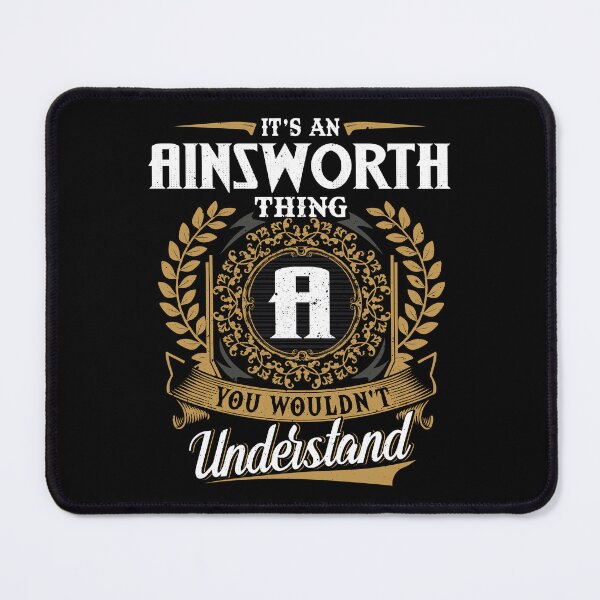 Item preview, It Is An Ainsworth Thing You Wouldnt Understand designed and sold by Huck-me.