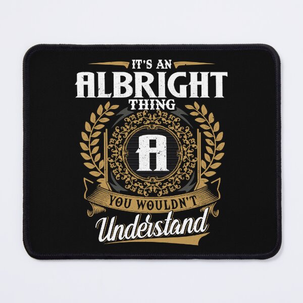 Item preview, It Is An Albright Thing You Wouldnt Understand designed and sold by Huck-me.
