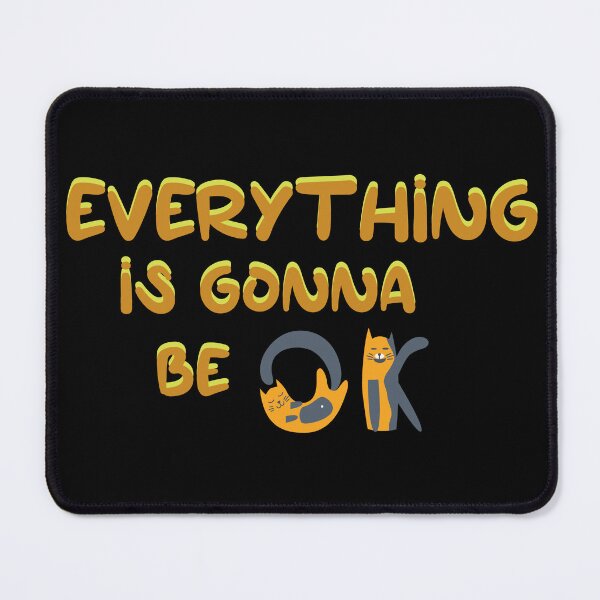 Item preview, Everything is gonna be ok designed and sold by LuckyFamily.