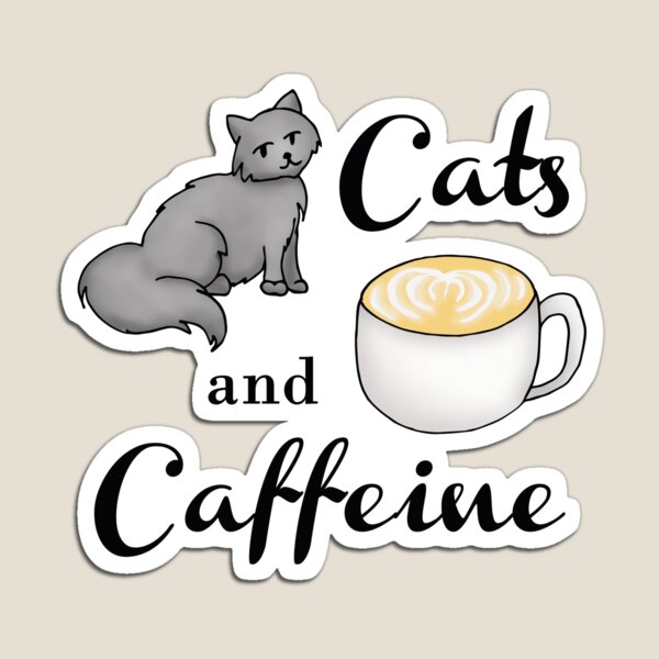 Cats and Caffeine Magnet