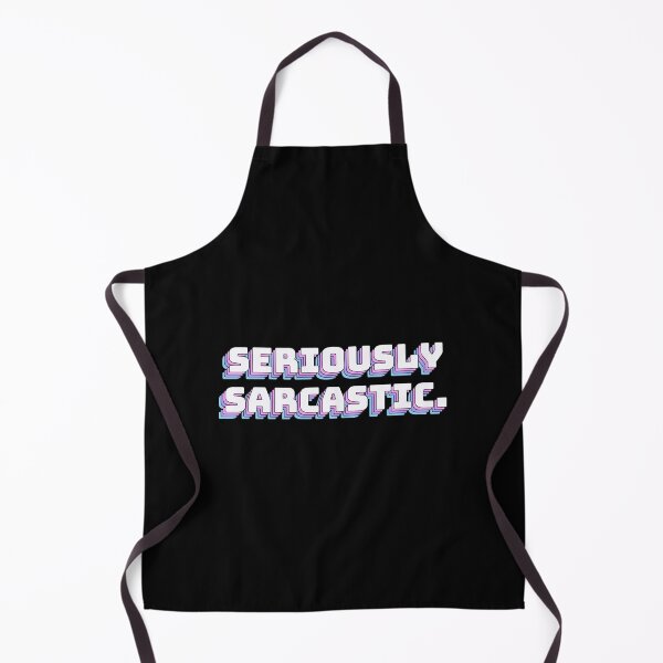 Item preview, Seriously Sarcastic. designed and sold by QuoteQuest.