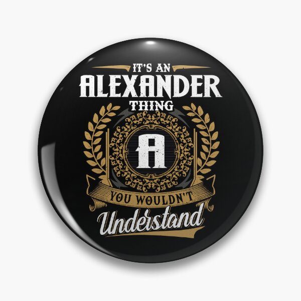 Item preview, It Is An Alexander Thing You Wouldnt Understand  designed and sold by Huck-me.