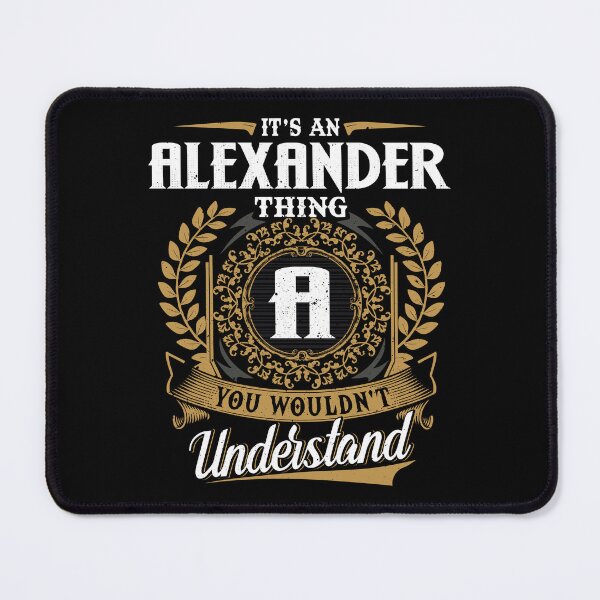 Item preview, It Is An Alexander Thing You Wouldnt Understand designed and sold by Huck-me.