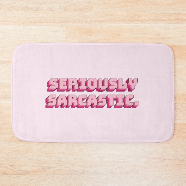 Item preview, Seriously Sarcastic. designed and sold by QuoteQuest.