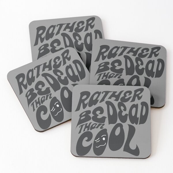 Item preview, Rather be dead than cool designed and sold by Istyleforu.