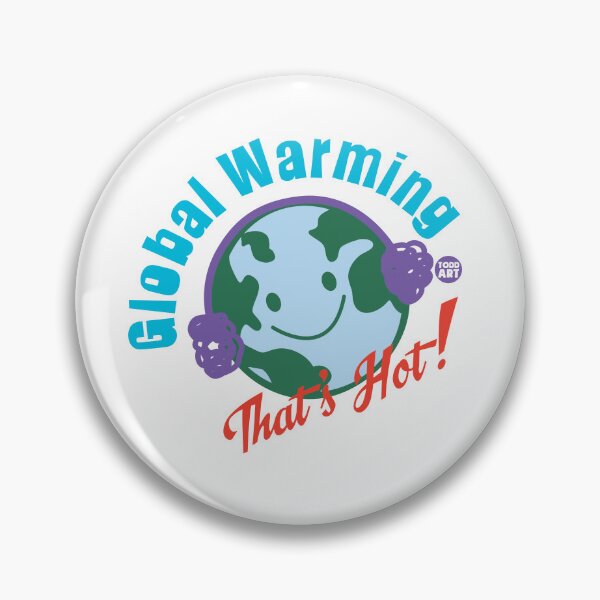 Item preview, GLOBAL WARMING THATS HOT designed and sold by TODD GOLDMAN.