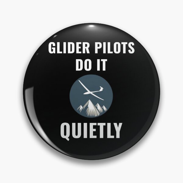 Item preview, Glider Pilots Do It Quietly, Glider Pilot designed and sold by These_Prints.