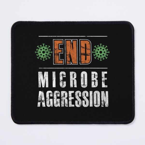 Item preview, End Microbe Aggression designed and sold by twHistory.