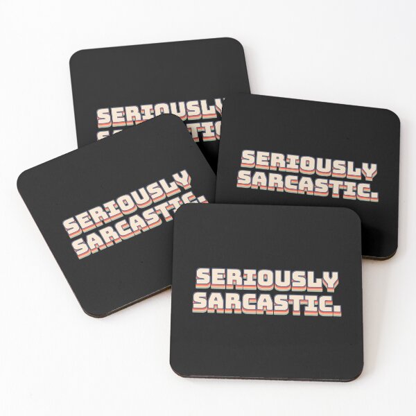 Item preview, Seriously Sarcastic. designed and sold by QuoteQuest.