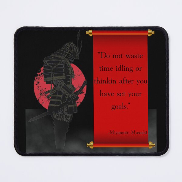 Item preview, "Do not waste time idling or thinking..." - Miyamoto Musashi Quote designed and sold by TheKnightWriter.