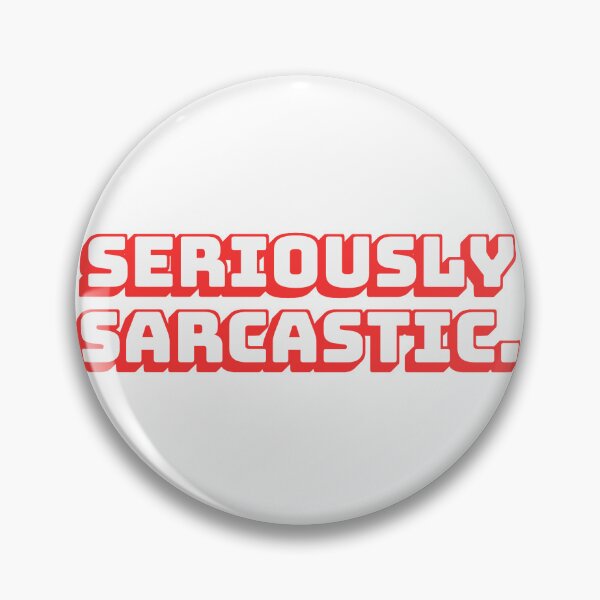Item preview, Seriously Sarcastic. designed and sold by QuoteQuest.