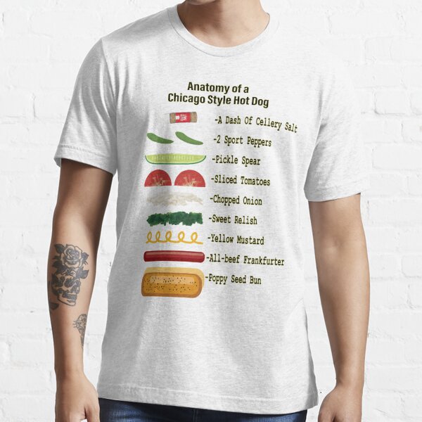 Anatomy Of A Chicago Style Hot Dog T Shirt For Sale By Richdelux