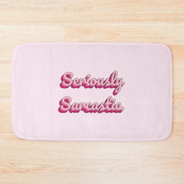 Item preview, Seriously Sarcastic. designed and sold by QuoteQuest.