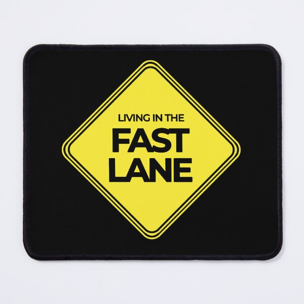 Item preview, Living life in the fast lane designed and sold by designbykev.