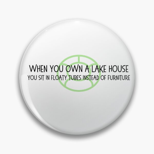 Item preview, When you own a lake house... you sit on floats instead of furniture designed and sold by OtterLakeCo.