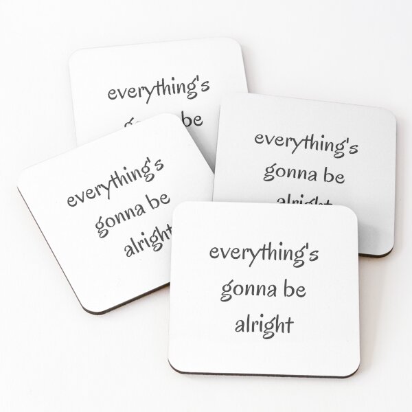 Item preview, EVERYTHING IS GOING TO BE ALRIGHT designed and sold by Inspirationmotivation.
